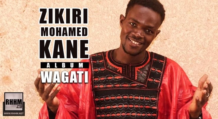 ZIKIRI MOHAMED KANE - WAGATI (Album 2019) - Couverture